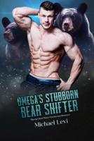 Omega's Stubborn Bear Shifter