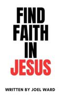 Find Faith in Jesus
