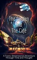 The Garden and the Cafe