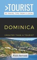 Greater Than a Tourist- Dominica