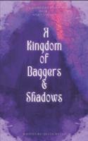 A Kingdom of Daggers and Shadows