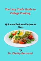 The Lazy Chef's Guide to College Cooking
