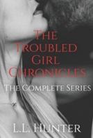 The Troubled Girl Chronicles