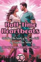 Half-Time Heartbeats