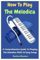 How To Play The Melodica