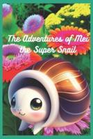 The Adventures of Mei the Super Snail