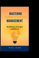 Mastering HR Management