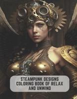 Steampunk Designs Coloring Book of Relax and Unwind