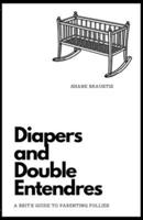 Diapers and Double Entendres