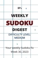 Bp's Weekly Sudoku Digest - Difficulty Medium - Week 30, 2023