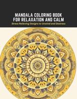 Mandala Coloring Book for Relaxation and Calm