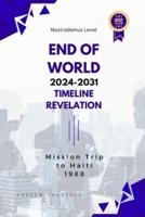 End of World Timeline Revelation 2024-2031