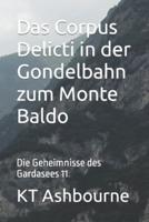 Das Corpus Delicti in Der Gondelbahn Zum Monte Baldo