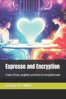Espresso and Encryption