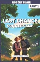 Last Chance Summer Camp - Part 2