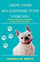 Grow Your Relationship With Your Dog