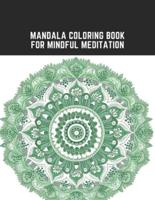 Mandala Coloring Book for Mindful Meditation