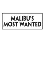 Malibu's Most Wanted