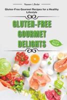 Gluten-Free Gourmet Delights