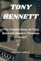 "The Untold Story of Tony Bennett