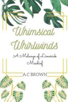 Whimsical Whirlwinds