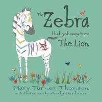 The Zebra That Got Away From The Lion