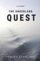 The Underland Quest