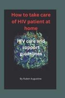 How to Take Care of HIV Patient at Home