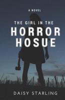 The Girl in the Horror House