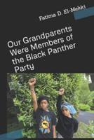 Our Grandparents Were Members of the Black Panther Party