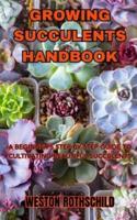 Growing Succulents Handbook