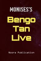 Monises's Bengo Tan Live