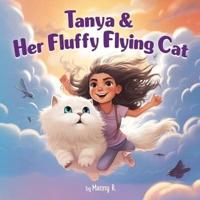 Tanya & Her Fluffy Flying Cat