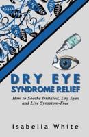 Dry Eye Syndrome Relief