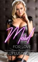 Maid for Love