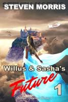 Willus & Sasha's Future 1