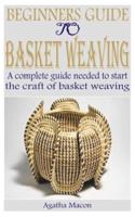 Beginners Guide to Basket Weaving