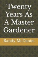 Twenty Years As A Master Gardener