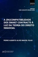 A (In)Compatibilidade Dos Smart Contracts À Luz Da Teoria Do Direito Negocial