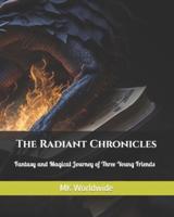 The Radiant Chronicles