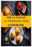 The Ultimate Supernatural Cookbook