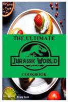 The Ultimate Jurassic World Cookbook