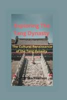 Exploring The Tang Dynasty