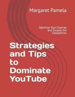 Strategies and Tips to Dominate YouTube