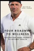 Your Roadmap to Wellness