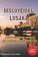 Discovering Lusaka