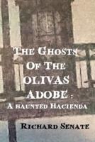 The Ghosts of the Olivas Adobe