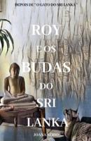 Roy E OS Budas Do Sri Lanka