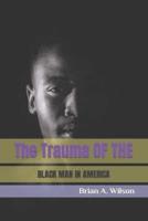 The Trauma of the Black Man in America