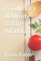 A Culinary Journey to the World